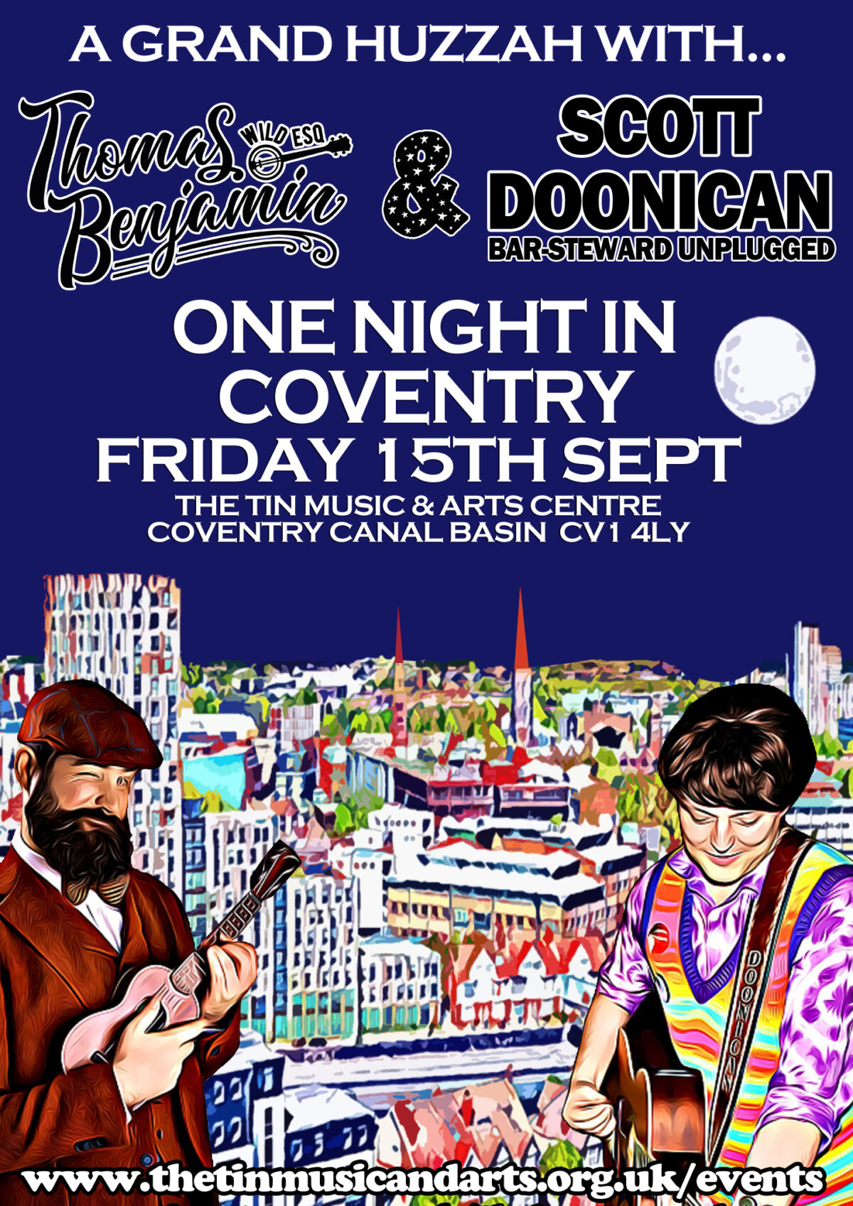 Poster for A Grand Huzzah with Thomas Benjamin Wild Esq. and Scott Doonican (Bar Steward Unplugged) on Friday 15th September at The Tin Music and Arts. Stylised images of both artists are imposed on top of an artist's impression of Coventry.