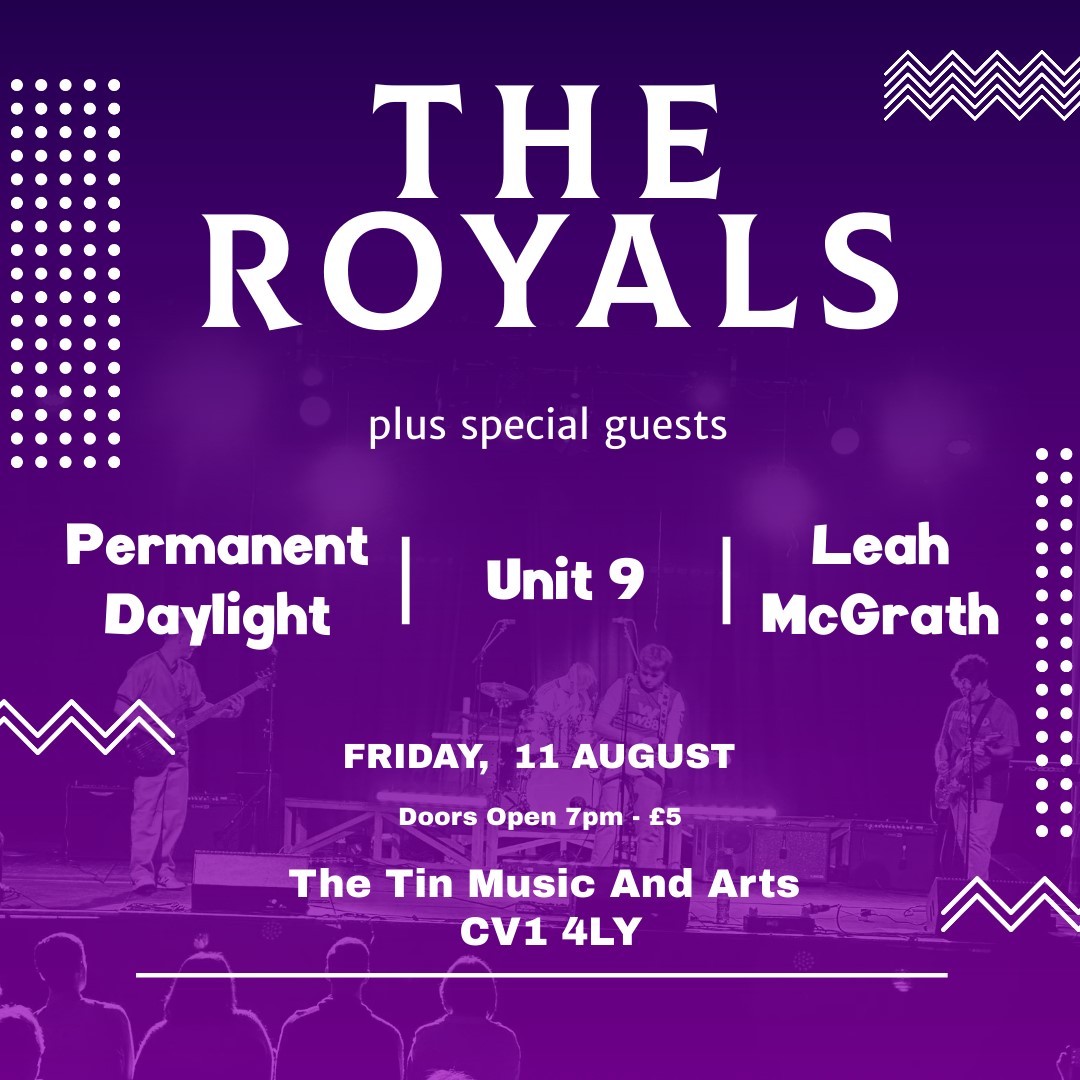 Poster for The Royals' headline show at The Tin Music and Arts on Friday 11th August, described in white text on purple filtered-image of the band playing live.