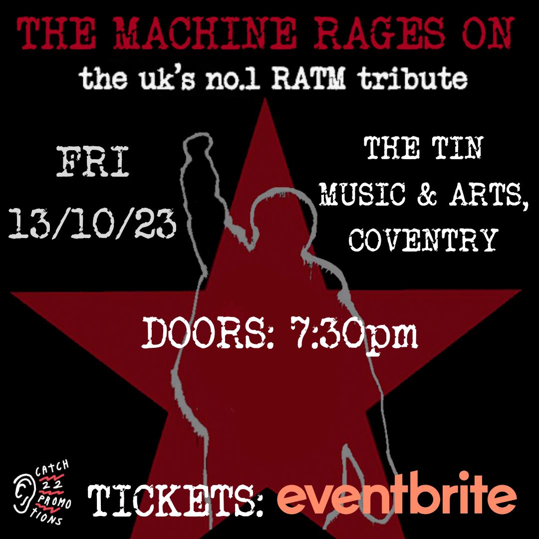 Poster for a performance by The Machine Rages On, the UK's number 1 Rage Against The Machine tribute act. White and red text on top of a black background, with a silhouetted figure and a red Zapatista star.