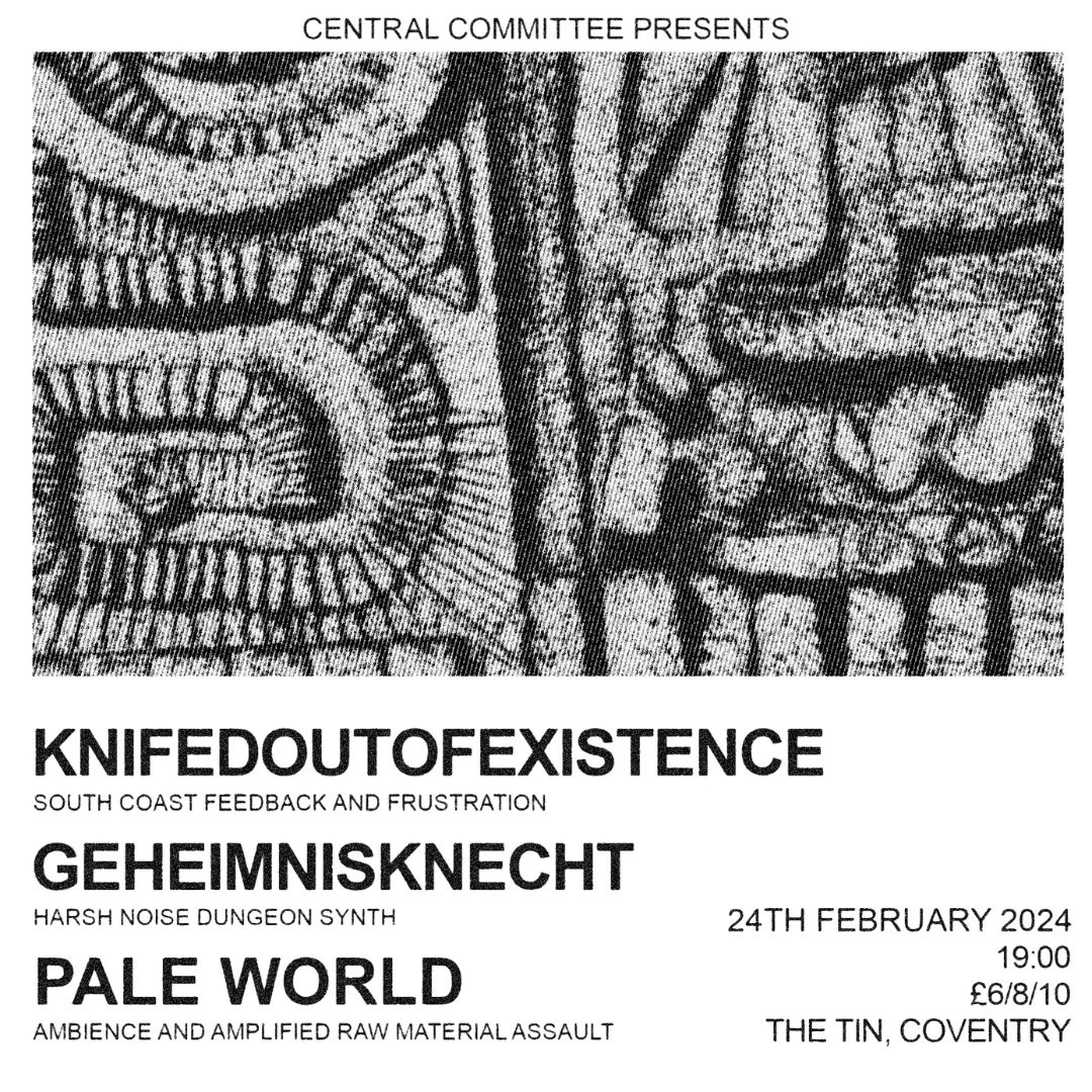 Poster for Knifedoutofexistence's performance at The Tin Music and Arts on Saturday 24th February 2024, presented by Central Committee. Doors are at 7pm and there are tickets available at £6, £8 and £10 each.