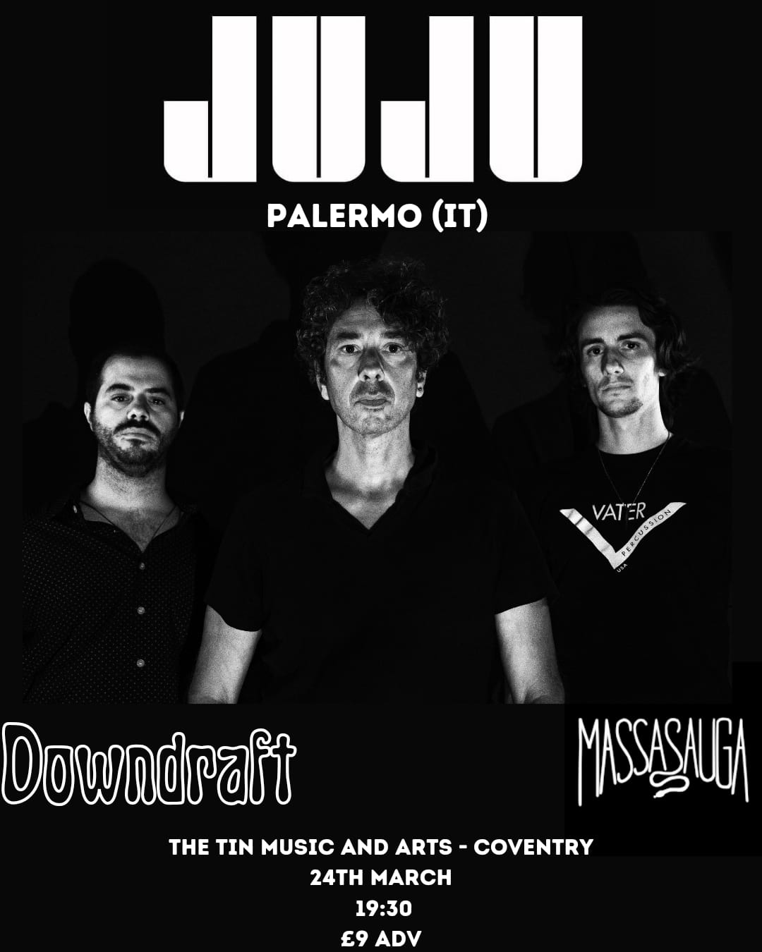 Poster for Juju, a Palermo-based psychedelic rock band who are performing at The Tin Music and Arts on Sunday 24th March 2024. Tickets are £9 in advance. Support comes from Downdraft and Massasauga.