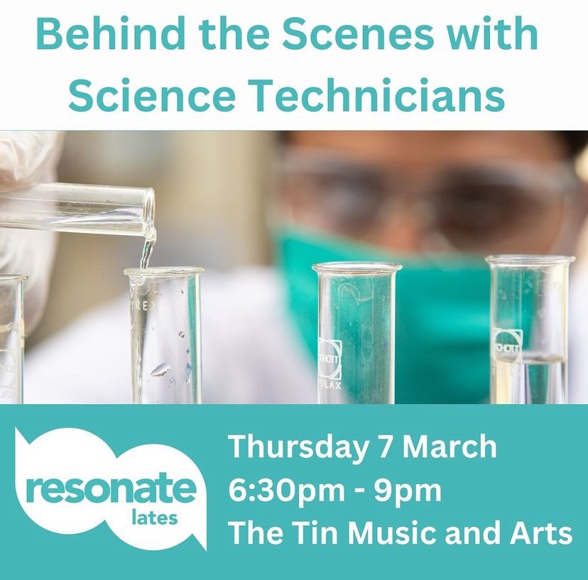 Warwick Resonate hosts Behind the Scenes with Science Technicians at The Tin Music and Arts on Thursday 7th March. Doors open at 6.30pm; tickets are free, but advance booking from https://www.resonatefestival.co.uk/events/lab-technicians is essential.